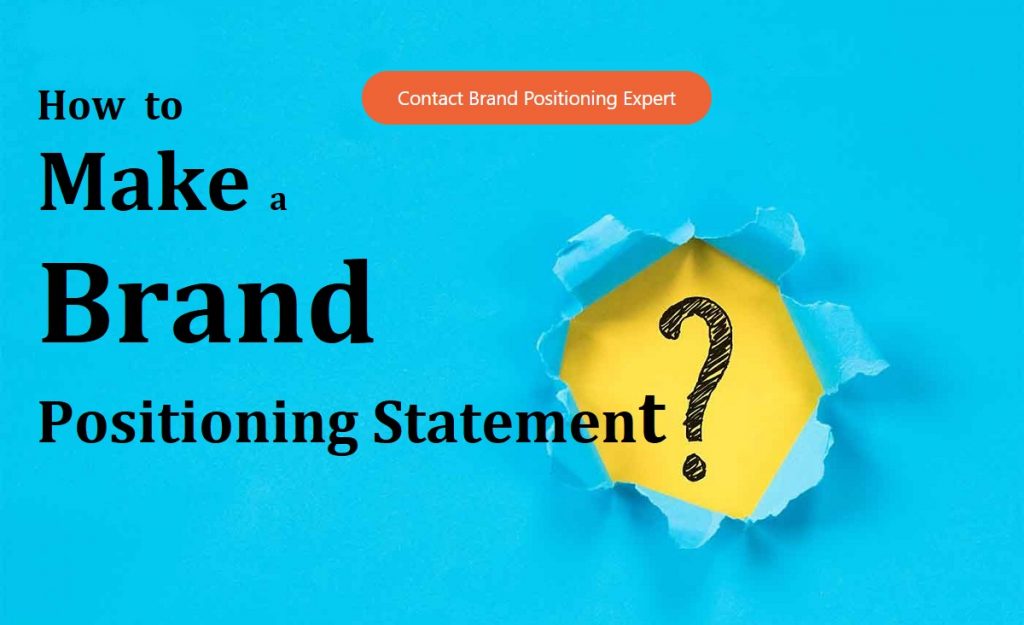 How to Make a Brand Positioning Statement?